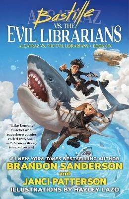 Bastille vs. the Evil Librarians - Alcatraz Versus the Evil Librarians - Brandon Sanderson - Bøger - Tor Publishing Group - 9781250811097 - 5. september 2023