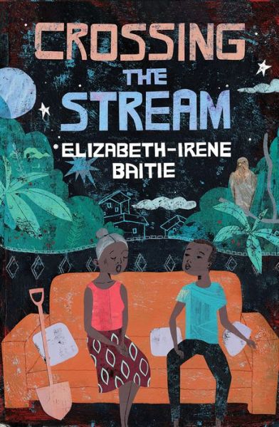 Cover for Elizabeth-irene Baitie · Crossing the Stream (Hardcover Book) (2021)