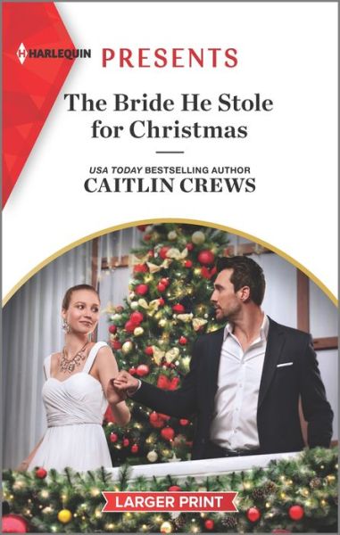 Cover for Caitlin Crews · Bride He Stole for Christmas (Book) (2021)