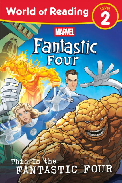 World of Reading: This Is the Fantastic Four - World of Reading - Marvel Press Book Group - Books - Hyperion - 9781368114097 - June 24, 2025