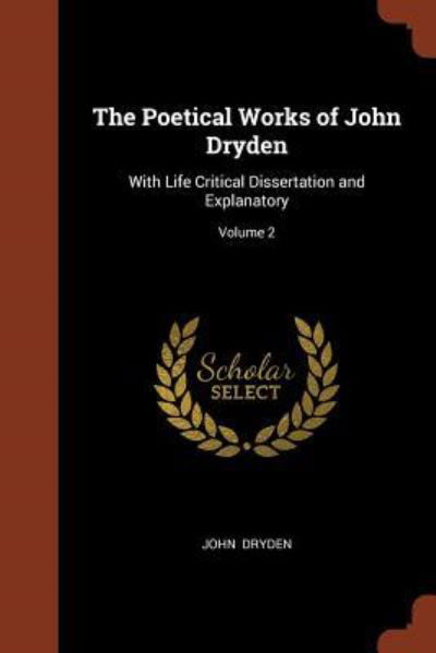 Cover for John Dryden · The Poetical Works of John Dryden (Taschenbuch) (2017)