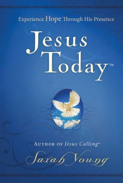 Cover for Sarah Young · Jesus Today, Hardcover, with Full Scriptures: Experience Hope Through His Presence (a 150-Day Devotional) - Jesus Today (Inbunden Bok) (2012)