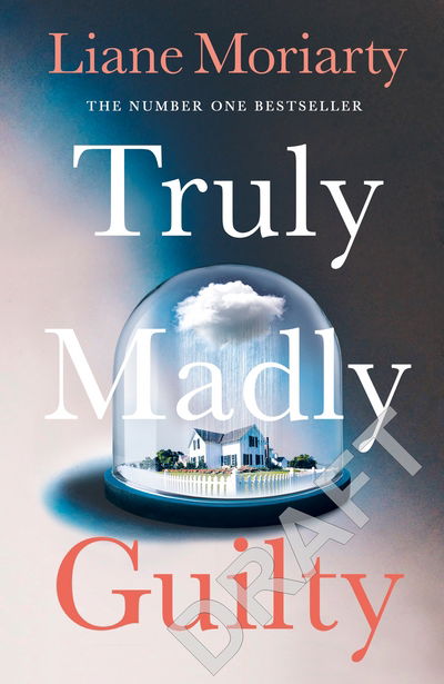 Cover for Liane Moriarty · Truly Madly Guilty: From the bestselling author of Big Little Lies, now an award winning TV series (Taschenbuch) (2017)