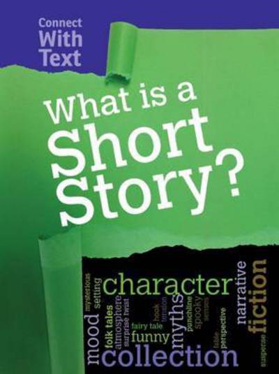 Cover for Charlotte Guillain · What is a Short Story? - Connect with Text (Paperback Book) (2016)