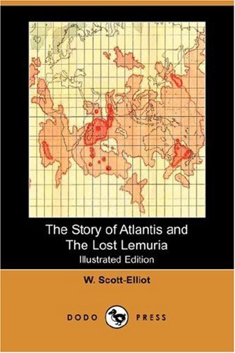 Cover for W. Scott-elliot · The Story of Atlantis and the Lost Lemuria (Illustrated Edition) (Dodo Press) (Paperback Bog) [Illustrated edition] (2007)