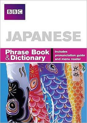 Cover for Akiko Motoyoshi · BBC Japanese Phrasebook and Dictionary - Phrasebook (Pocketbok) (2007)