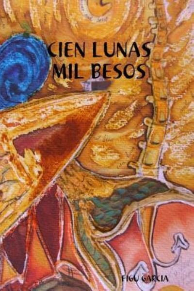 Cover for Figu Garcia · Cien Lunas MIL Besos (Paperback Bog) (2008)
