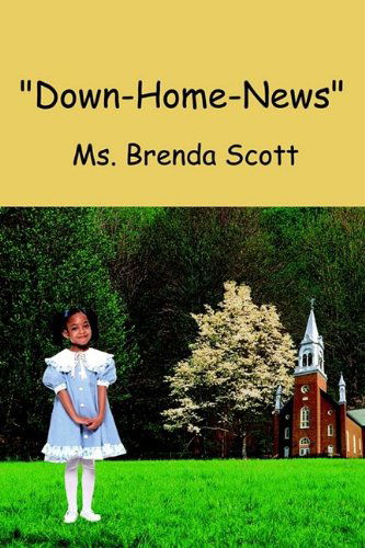 Cover for Ms Brenda Scott · Down-home-news (Paperback Book) (2003)