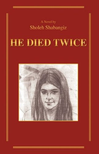 Cover for Sholeh Shabangiz · He Died Twice (Paperback Book) (2009)