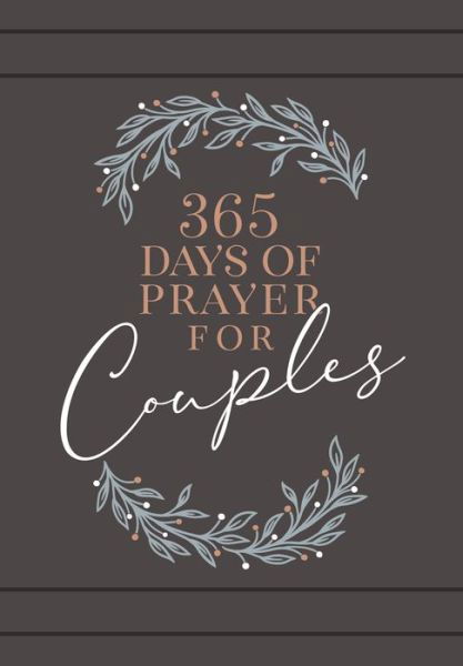 365 Days of Prayer for Couples: Daily Prayer Devotional - Broadstreet Publishing - Books - BroadStreet Publishing - 9781424560097 - January 10, 2020