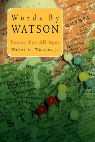 Cover for Walter H. Watson Jr. · Words by Watson: Poetry for All Ages (Paperback Book) (2007)