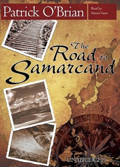 The Road to Samarcand Library Edition - Patrick O'Brian - Other - Blackstone Pub - 9781433269097 - December 15, 2008