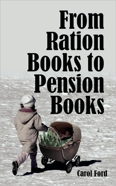 Cover for Carol Ford · From Ration Books to Pension Books (Paperback Book) (2008)