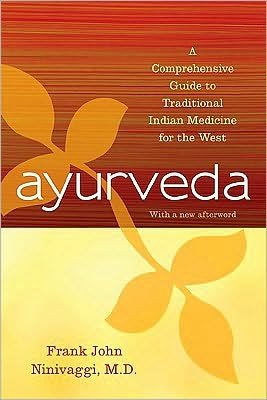 Cover for Ninivaggi, Frank John, M.D. · Ayurveda: A Comprehensive Guide to Traditional Indian Medicine for the West (Paperback Book) (2010)