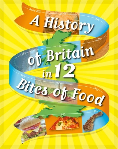 Cover for Paul Rockett · A History of Britain in 12... Bites of Food - A History of Britain in 12... (Paperback Book) (2019)