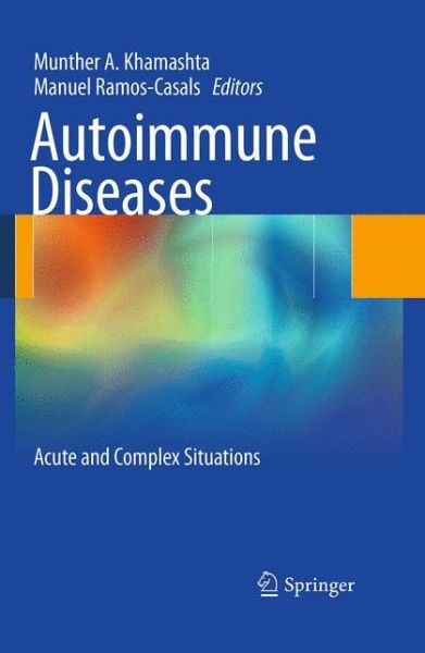 Cover for Munther a Khamashta · Autoimmune Diseases: Acute and Complex Situations (Paperback Book) [2011 edition] (2014)