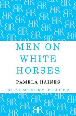 Cover for Pamela Haines · Men on White Horses (Paperback Book)