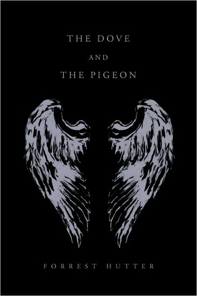 Cover for Forrest Hutter · The Dove and the Pigeon (Paperback Book) (2010)