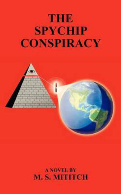 Cover for M S Mititch · The Spychip Conspiracy (Paperback Book) (2010)