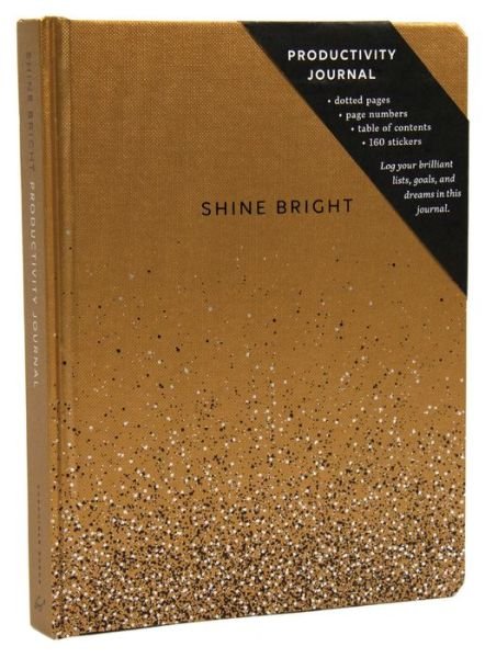 Shine Bright Productivity Journal, Gold - Chronicle Books - Kirjat - Chronicle Books - 9781452181097 - tiistai 2. heinäkuuta 2019