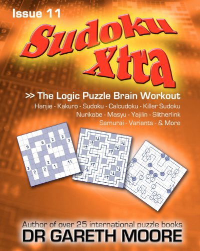 Sudoku Xtra Issue 11: the Logic Puzzle Brain Workout - Dr Gareth Moore - Books - CreateSpace Independent Publishing Platf - 9781453887097 - October 12, 2010