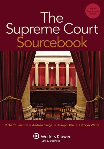 Cover for Kathryn Watts · The Supreme Court Sourcebook (Aspen Coursebook) (Taschenbuch) (2013)