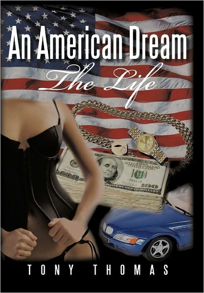 Cover for Tony Thomas · An American Dream: the Life (Inbunden Bok) (2011)