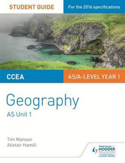 Cover for Tim Manson · CCEA AS Unit 1 Geography Student Guide 1: Physical Geography (Paperback Book) (2016)