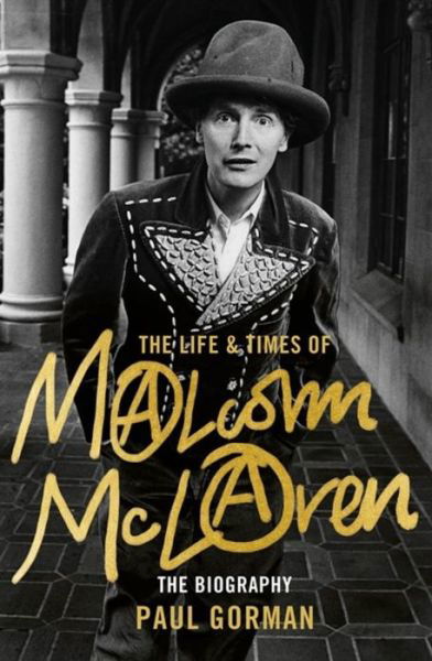 Malcolm McLaren: The Authorised Biography - Paul Gorman - Books - Little, Brown Book Group - 9781472121097 - September 6, 2018