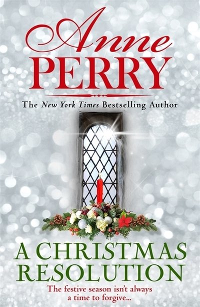 Cover for Anne Perry · A Christmas Resolution (Christmas Novella 18) - Christmas Novella (Gebundenes Buch) (2020)