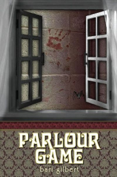 Cover for Bari Gilbert · Parlour Game (Paperback Book) (2012)