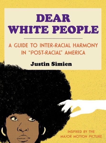 Cover for Justin Simien · Dear White People (Hardcover Book) (2017)