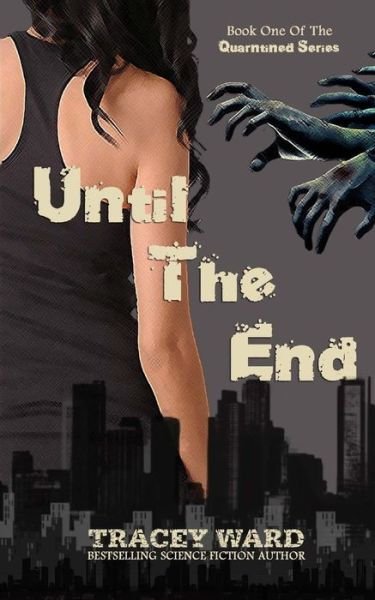 Cover for Tracey Ward · Until the End (Paperback Book) (2013)