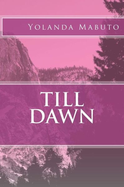 Cover for Yolanda Lindsay Mabuto · Till Dawn (Paperback Book) (2017)