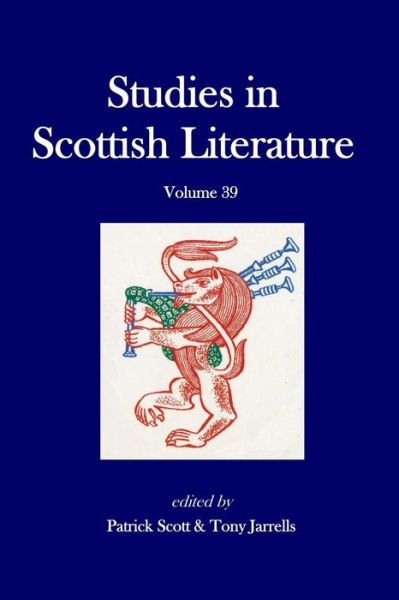 Cover for Patrick G Scott · Studies in Scottish Literature, Vol. 39 (Paperback Book) (2013)