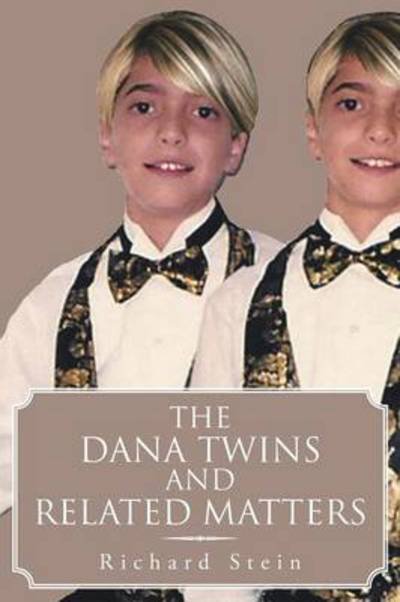 Cover for Richard Stein · The Dana Twins and Related Matters (Taschenbuch) (2013)