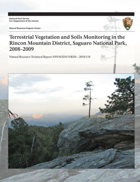 Cover for J Andrew Hubbard · Terrestrial Vegetation and Soils Monitoring in the Rincon Mountain District, Saguaro National Park, 2008?2009 (Paperback Book) (2010)