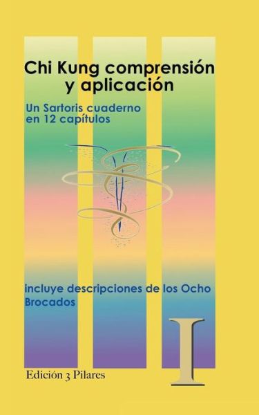 Cover for S C Sartoris · Chi Kung Comprension Y Aplicacion: Descripciones De Los 8 Brocados (Paperback Book) (2014)