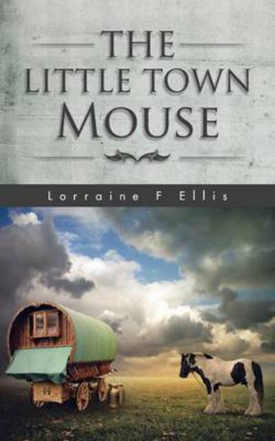 Cover for Lorraine F Ellis · The Little Town Mouse (Taschenbuch) (2014)