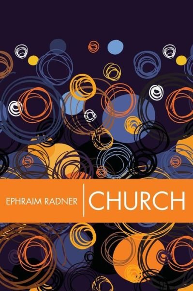 Cover for Ephraim Radner · Church (Paperback Bog) (2017)