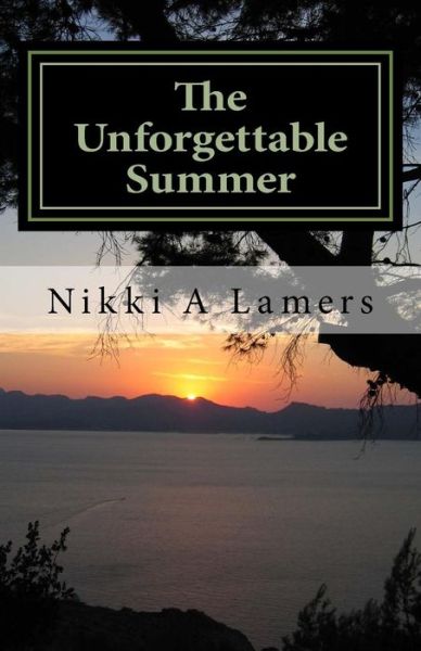 Cover for Nikki a Lamers · The Unforgettable Summer (Paperback Book) (2014)