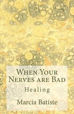 Cover for Marcia Batiste · When Your Nerves are Bad (Paperback Book) (2014)