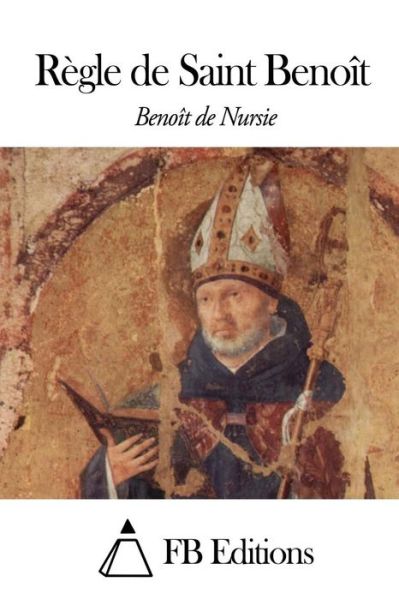 Cover for Benoit De Nursie · Regle De Saint Benoit (Paperback Book) (2014)