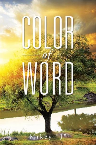 Cover for Mikey J\' · Color of Word (Paperback Book) (2015)