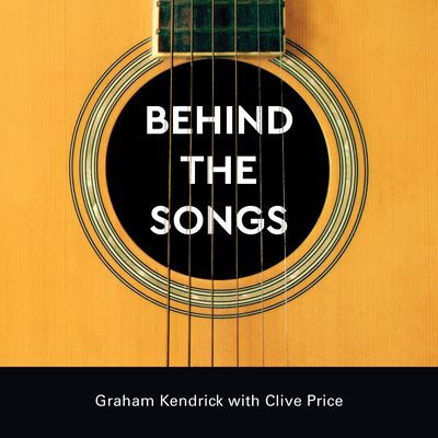 Cover for Graham Kendrick · Behind the Songs (Pocketbok) (2020)