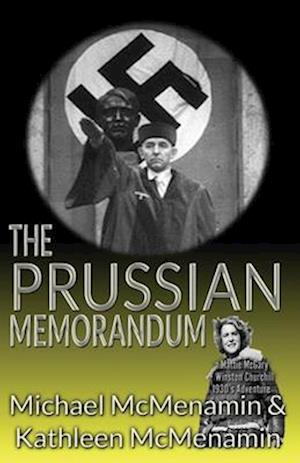 Cover for Kathleen McMenamin · Prussian Memorandum, a Mattie Mcgary + Winston Churchill 1930s Adventure (Book) (2024)