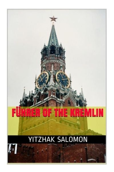 Cover for Mr Yitzhak Y Salomon · Fuhrer of the Kremlin (Paperback Book) (2015)