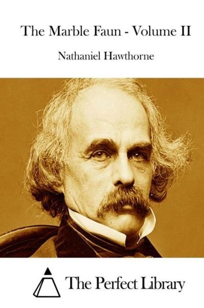Cover for Nathaniel Hawthorne · The Marble Faun - Volume II (Pocketbok) (2015)