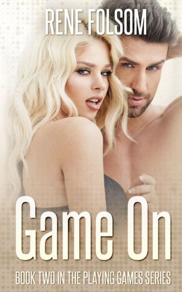 Cover for Rene Folsom · Game on (Playing Games #2) (Paperback Book) (2015)