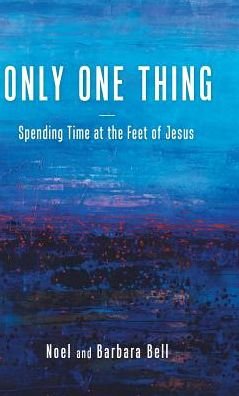 Cover for Noel and Barbara Bell · Only One Thing (Gebundenes Buch) (2016)